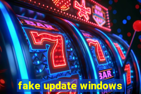 fake update windows