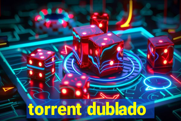 torrent dublado