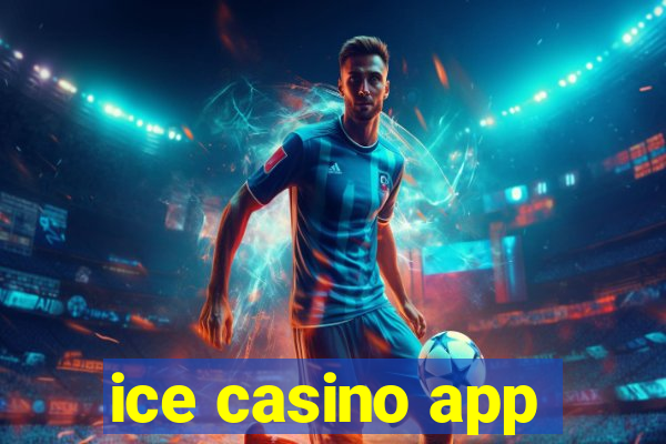 ice casino app