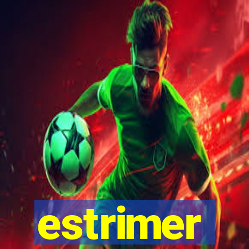 estrimer