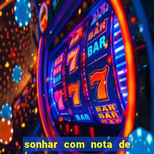 sonhar com nota de 5 reais jogo do bicho