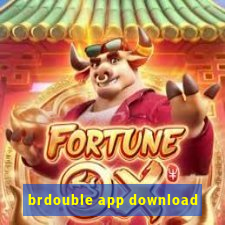 brdouble app download