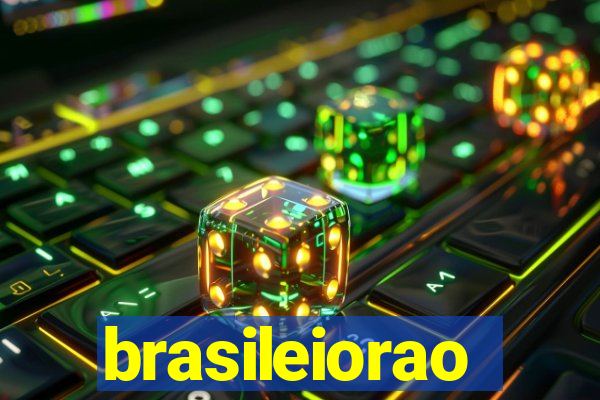 brasileiorao