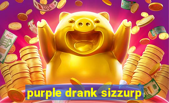 purple drank sizzurp