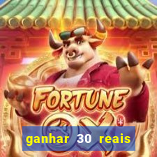 ganhar 30 reais agora no pix