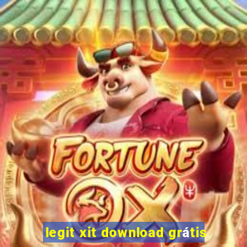 legit xit download grátis