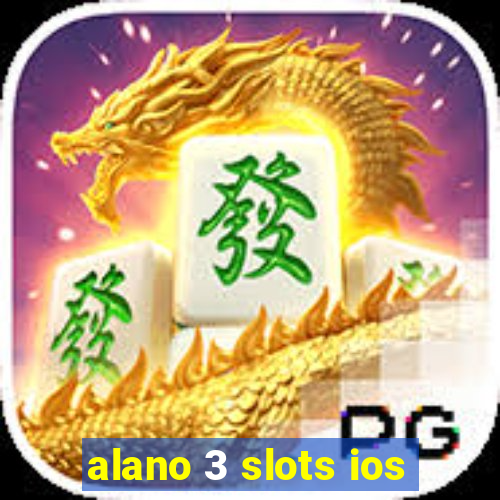 alano 3 slots ios