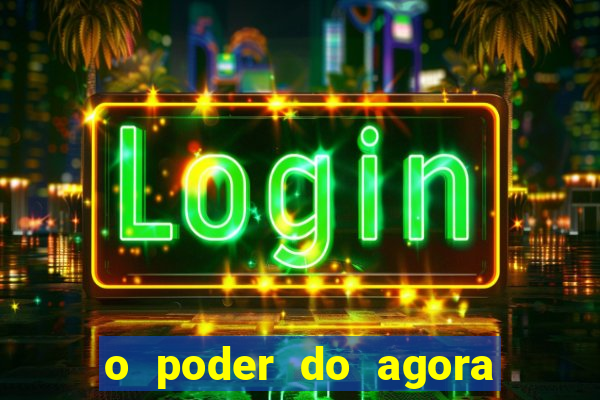 o poder do agora pdf google drive