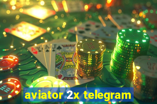 aviator 2x telegram