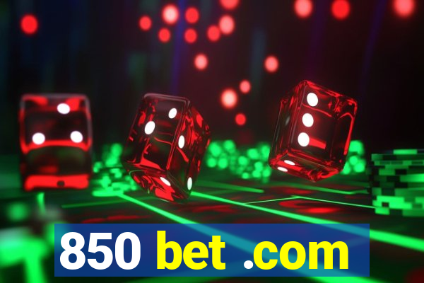 850 bet .com