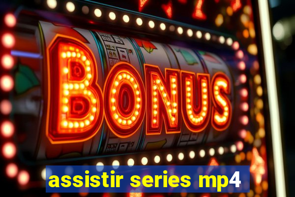 assistir series mp4