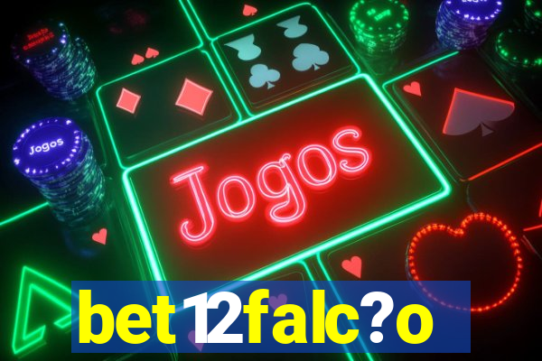 bet12falc?o