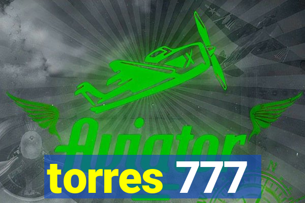 torres 777