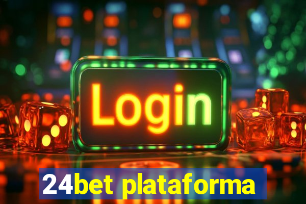 24bet plataforma