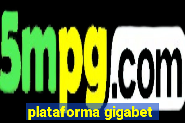 plataforma gigabet