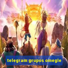 telegram grupos omegle