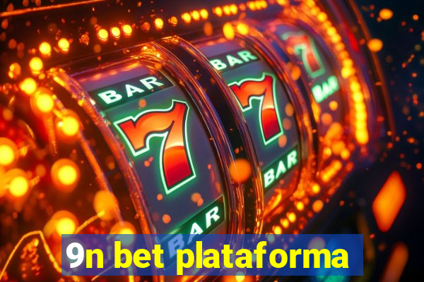 9n bet plataforma