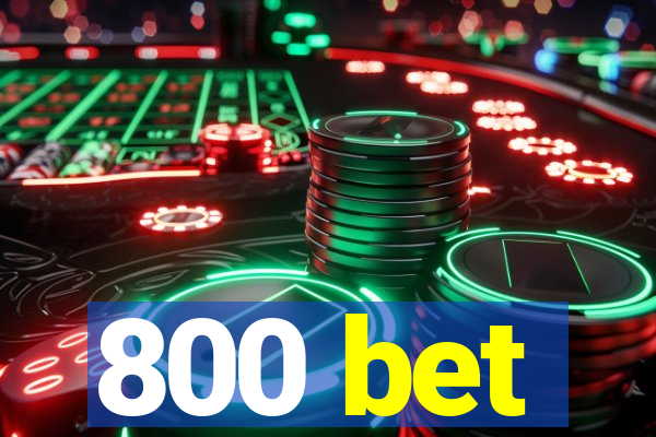 800 bet