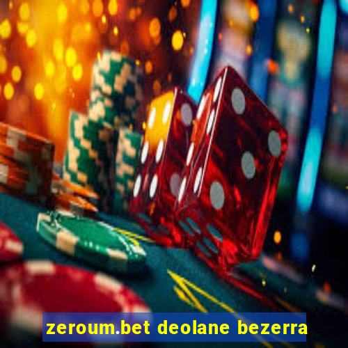 zeroum.bet deolane bezerra