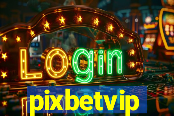 pixbetvip