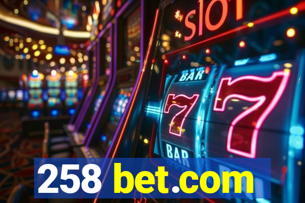 258 bet.com