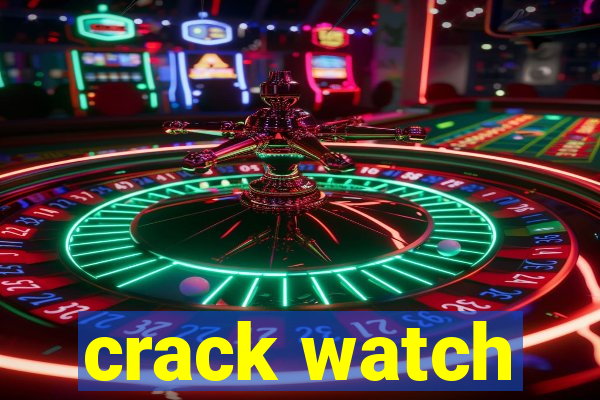 crack watch