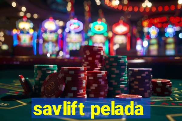 savlift pelada