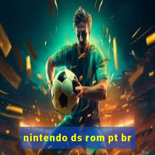 nintendo ds rom pt br