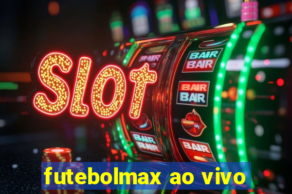 futebolmax ao vivo