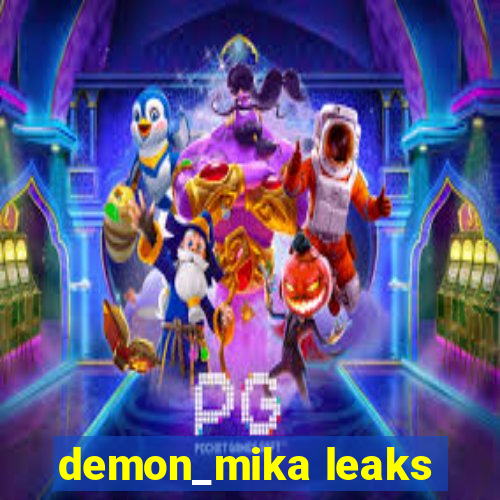 demon_mika leaks