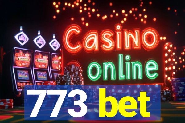 773 bet