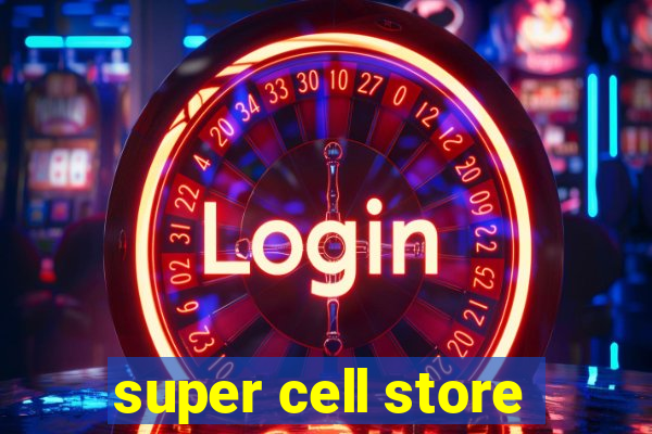 super cell store