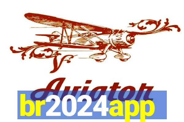 br2024app