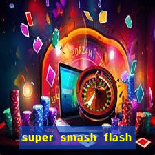 super smash flash 2 jogos