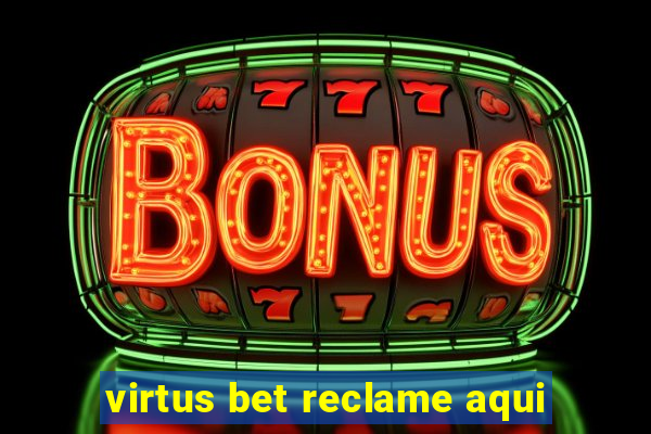 virtus bet reclame aqui