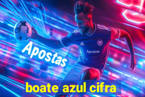 boate azul cifra