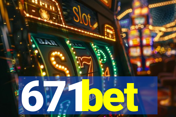 671bet