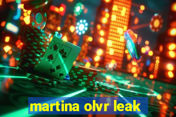 martina olvr leak