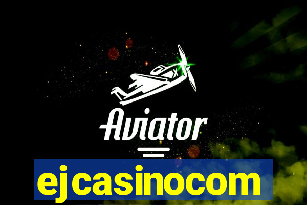 ejcasinocom