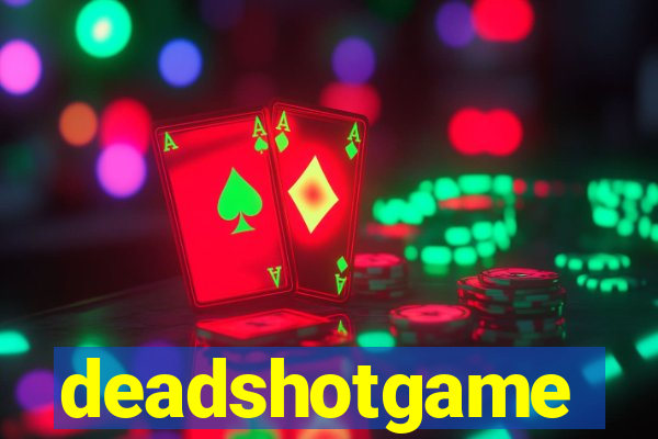 deadshotgame