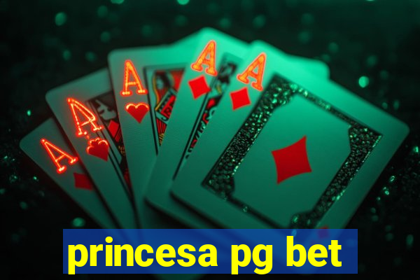 princesa pg bet