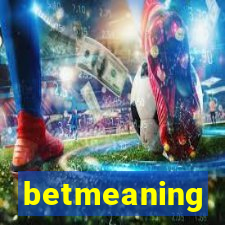 betmeaning