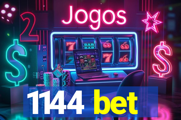 1144 bet