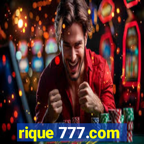 rique 777.com