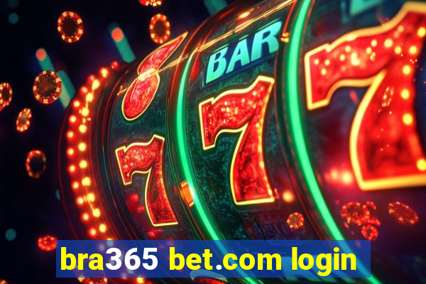 bra365 bet.com login