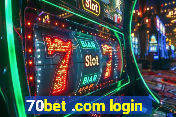 70bet .com login