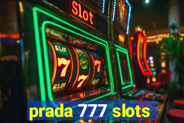 prada 777 slots