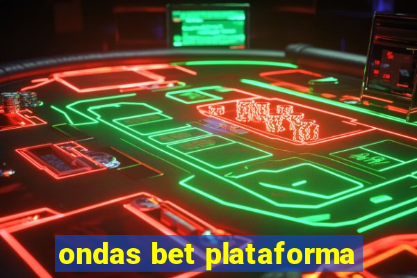 ondas bet plataforma