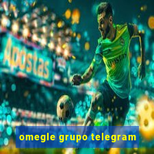 omegle grupo telegram