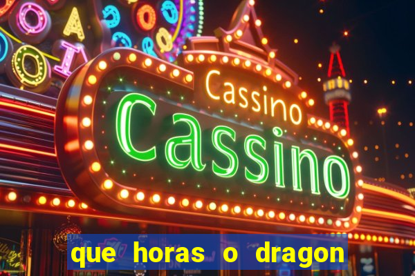 que horas o dragon fortune paga